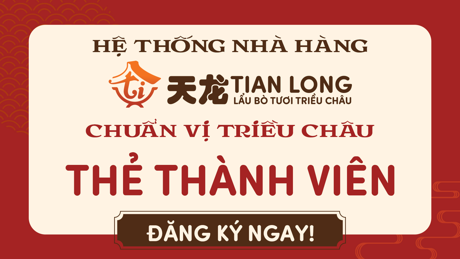 TIAN LONG MỜI BẠN ĐĂNG KÝ THÀNH VIÊN - NHẬN NGÀN ƯU ĐÃI
